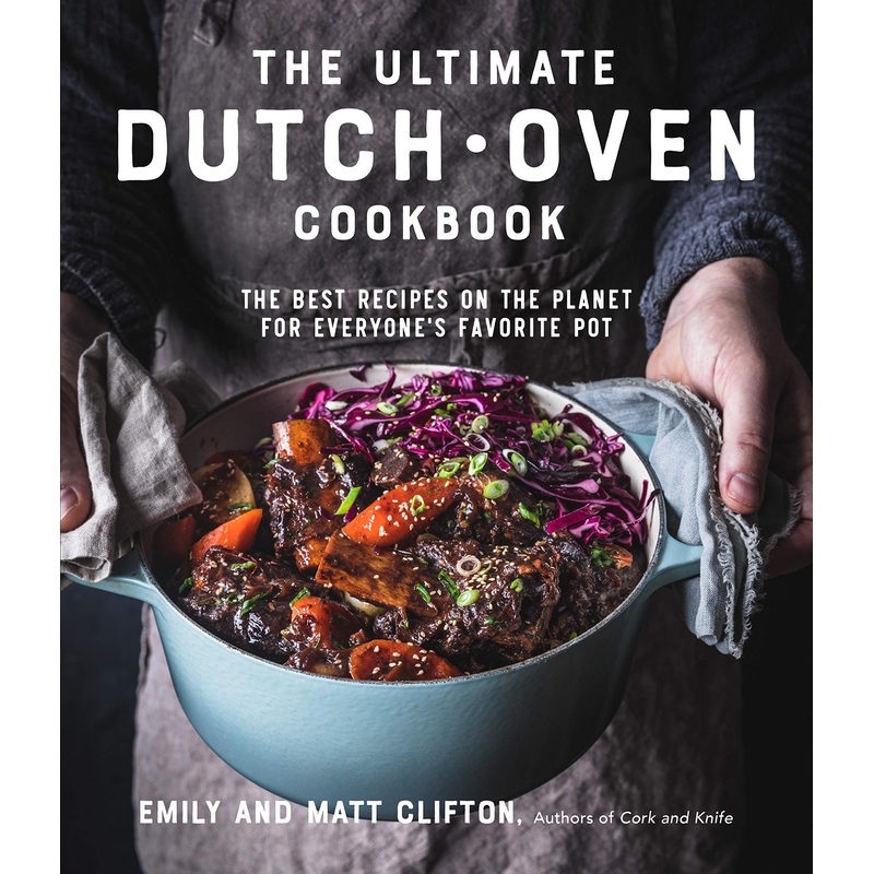 The Ultimate Dutch Oven Cookbook