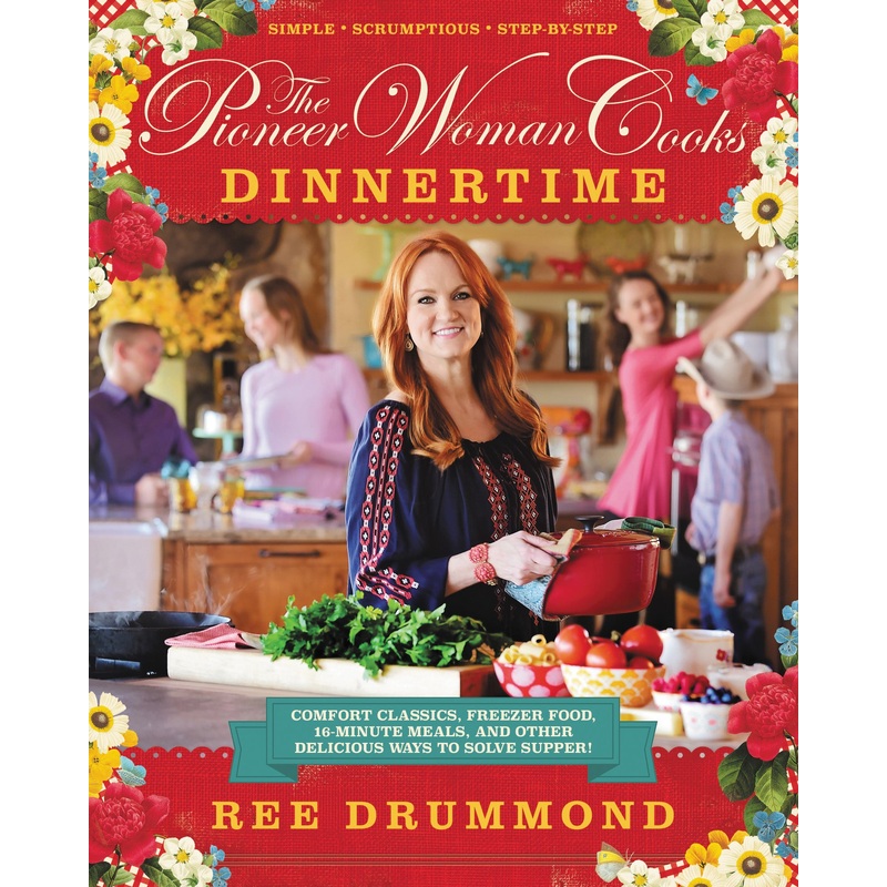 The Pioneer Woman Cooks: Dinnertime