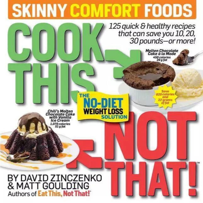 Cook This, Not That! Skinny Comfort Foods