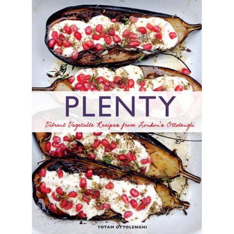 Plenty: Vibrant Vegetables Recipes