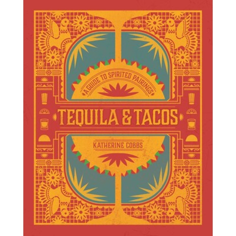Tequila & Tacos: A Guide to Spirited Pairings