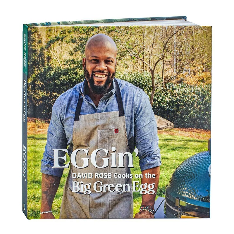 Big Green Egg - EGGin: David Rose Cooks on the Big Green Egg